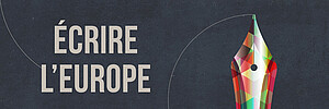 Affiche de l'évènement Ecrire l'Europe 2015